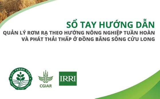 Sổ tay hướng dẫn quản lý rơm rạ theo hướng nông nghiệp tuần hoàn và phát thải thấp ở Đồng bằng sông Cửu Long